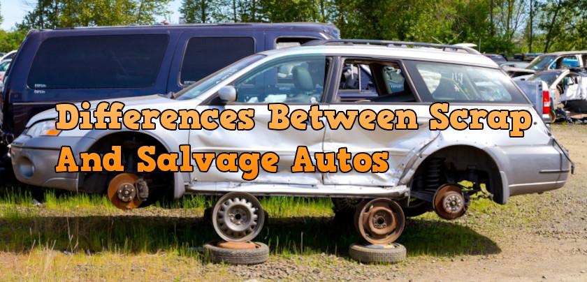 What are The Differences Between Scrap And Salvage Autos?